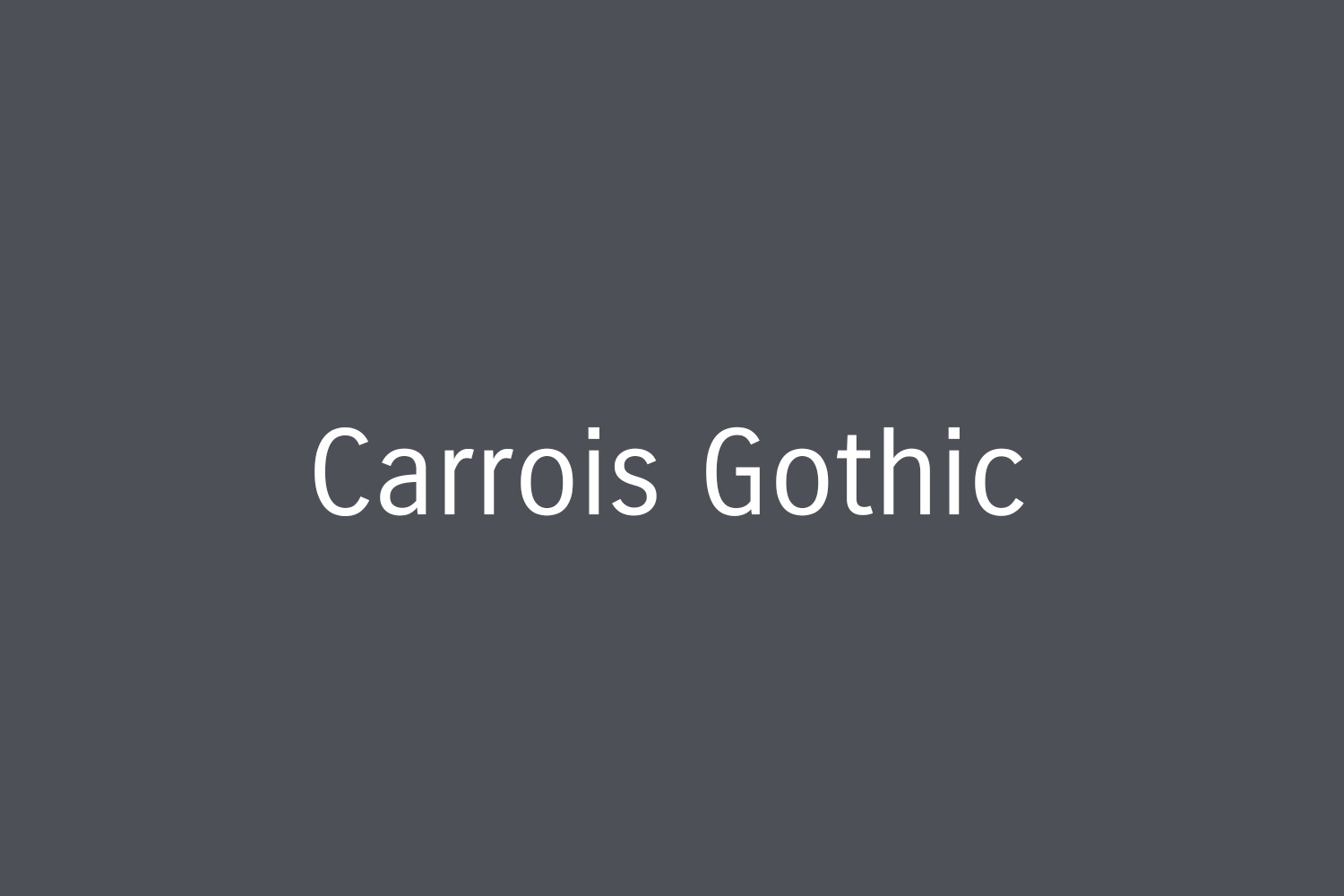 Carrois Gothic