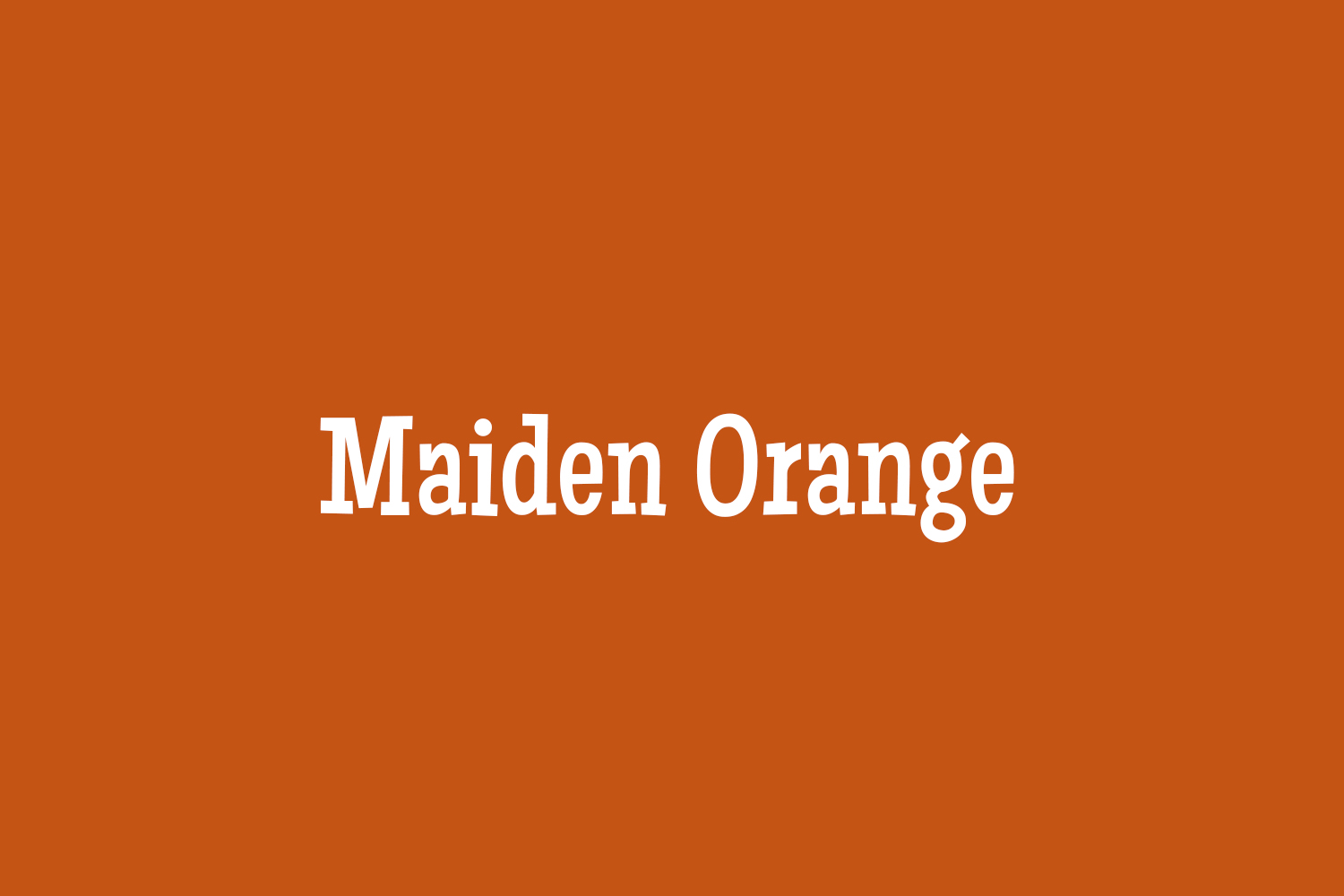 Maiden Orange