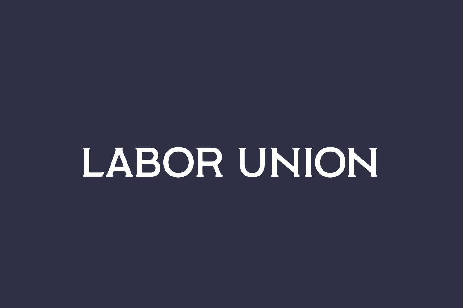 Labor Union