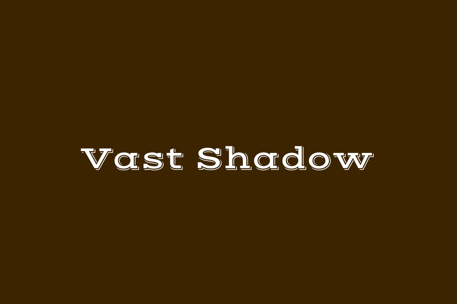Vast Shadow