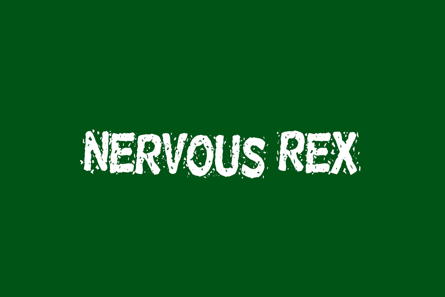 Nervous Rex