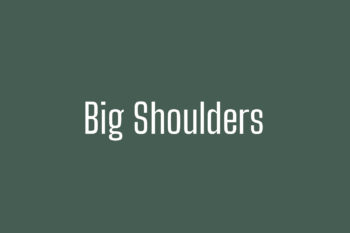 Big Shoulders