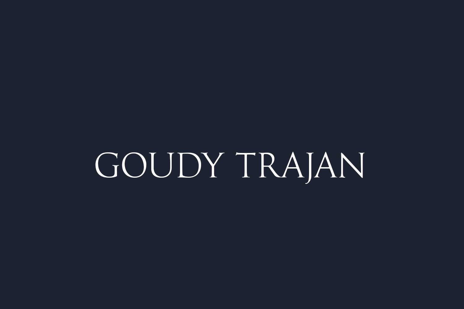 Goudy Trajan