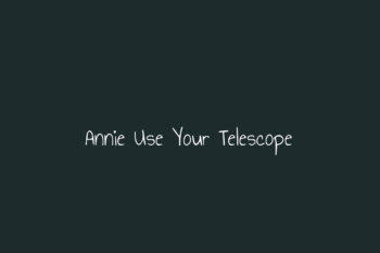 Annie Use Your Telescope