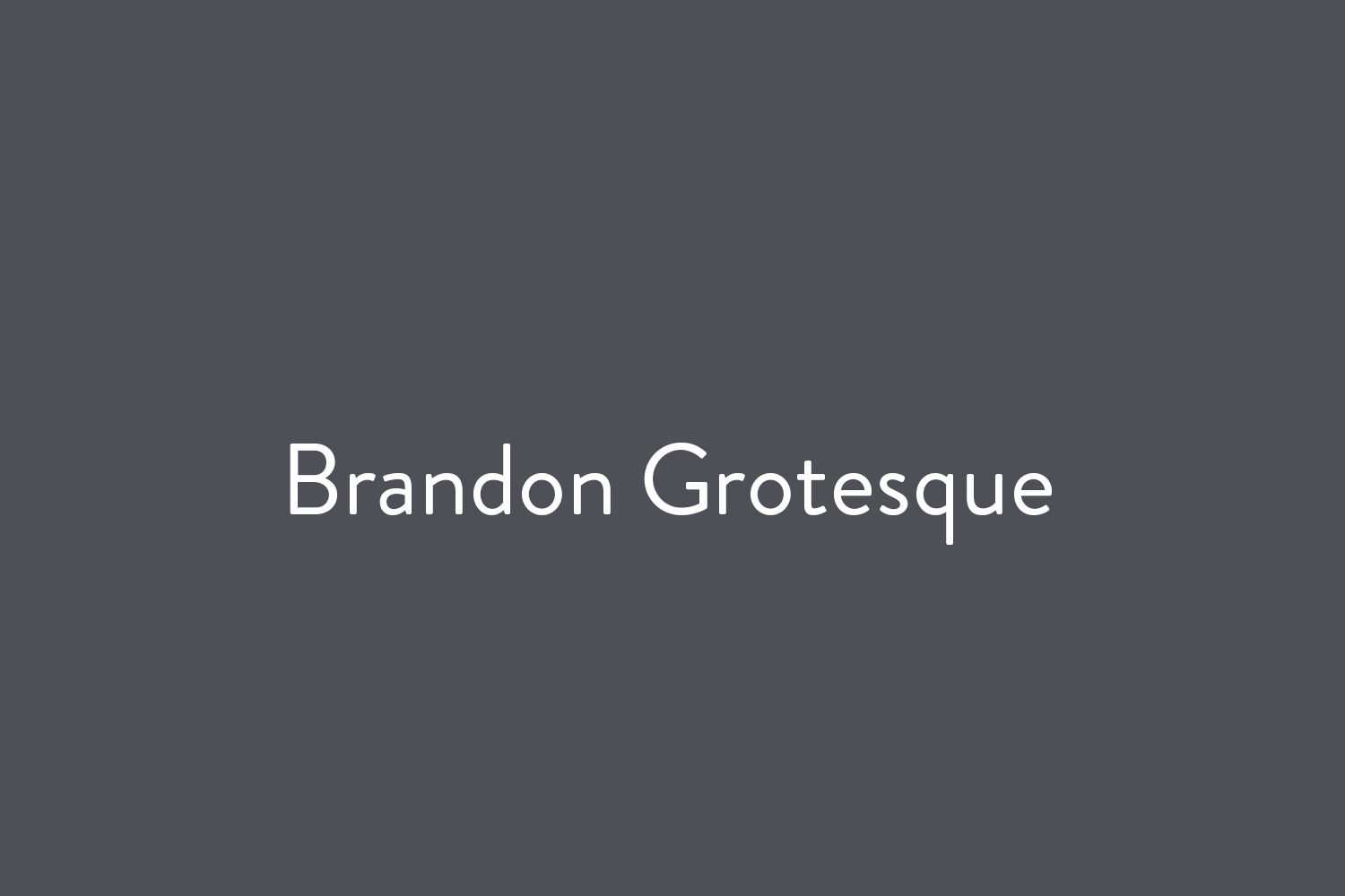 Brandon Grotesque