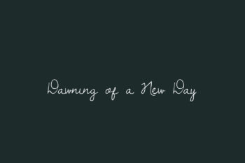 Dawning of a New Day