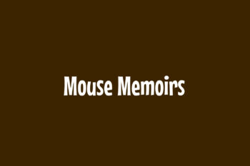 Mouse Memoirs