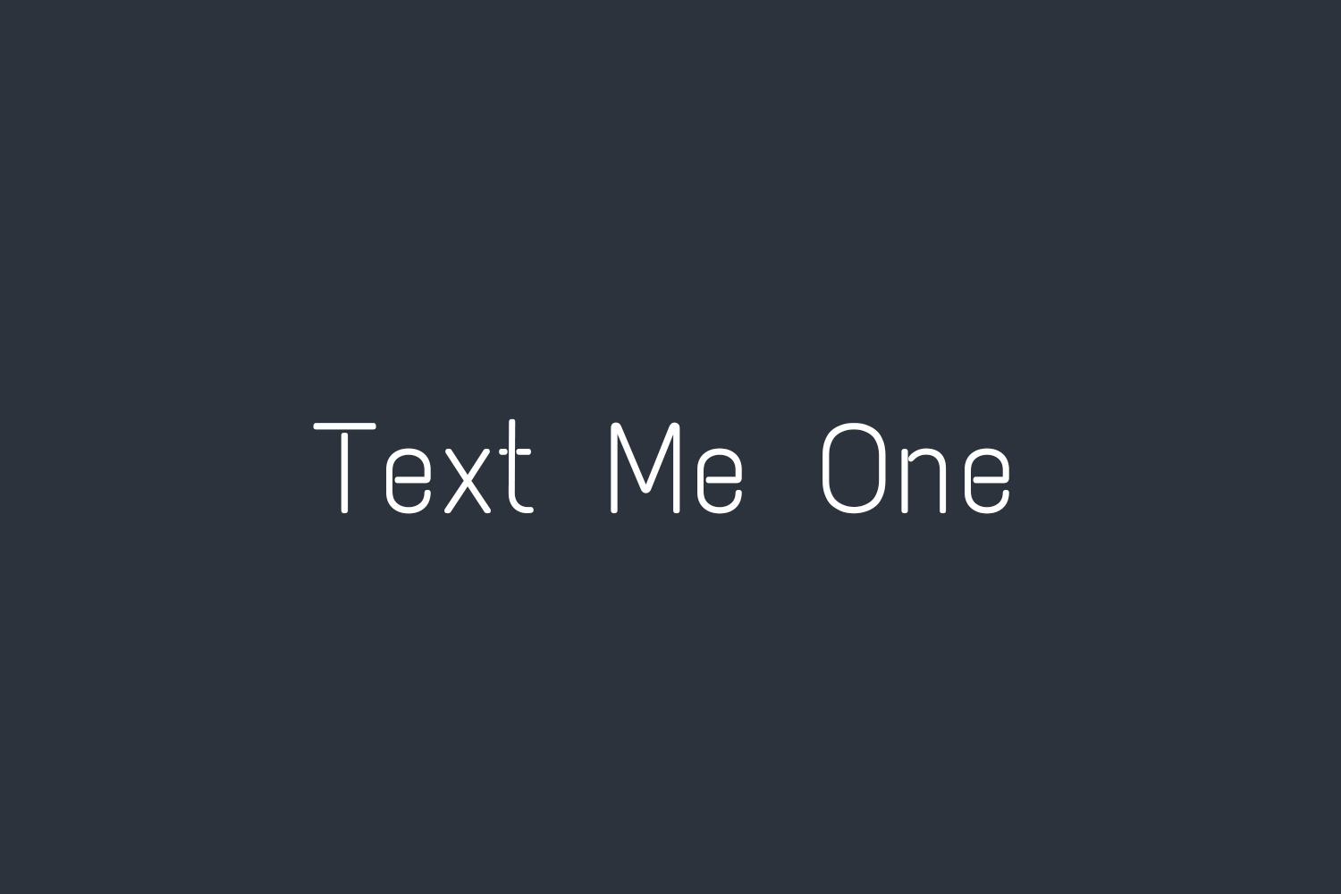 Text Me One