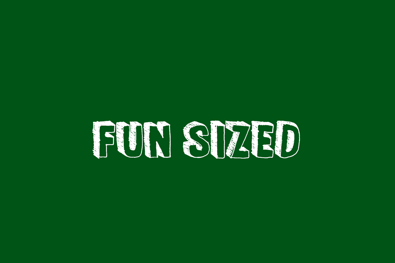 Fun Sized