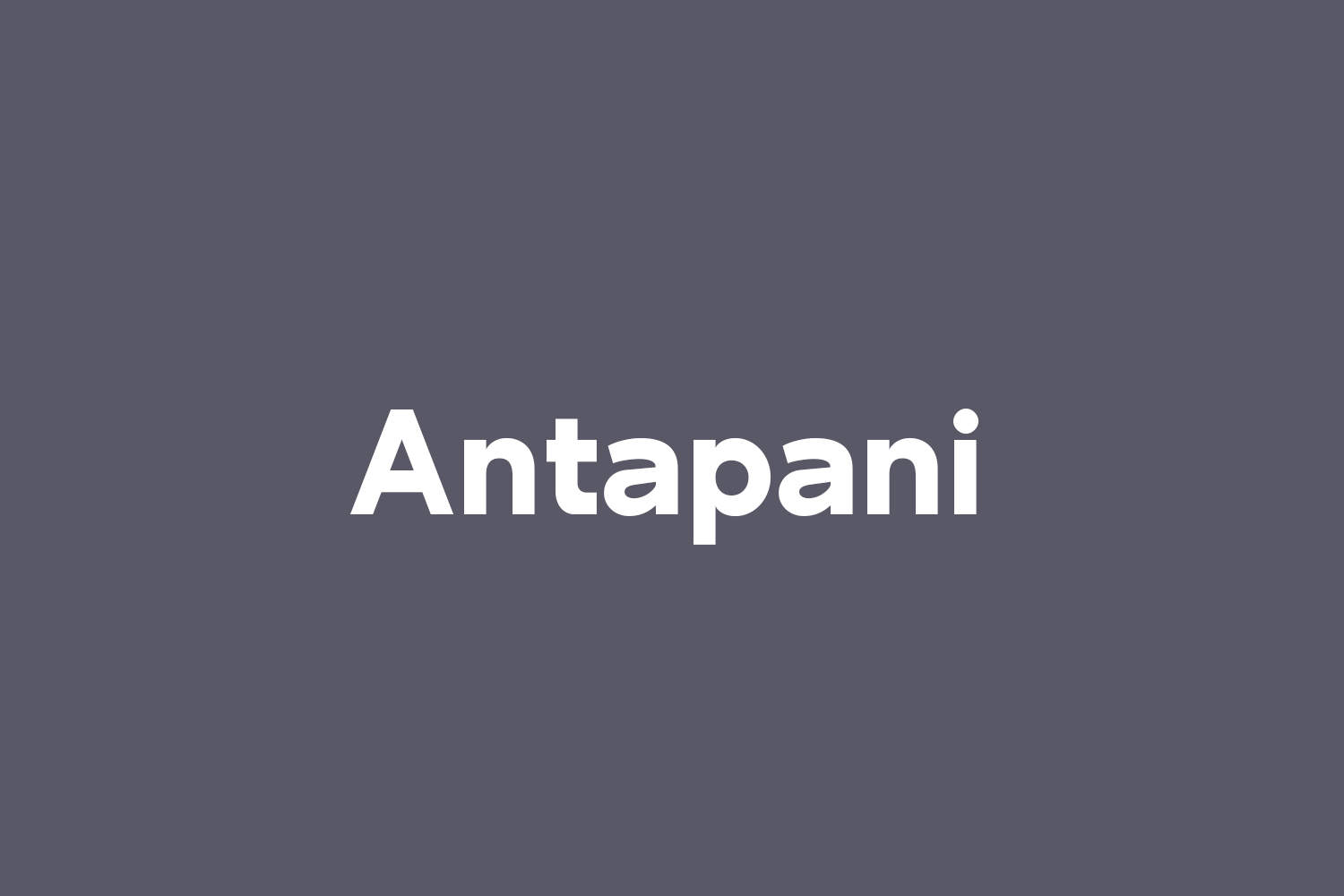 Antapani | Fonts Shmonts