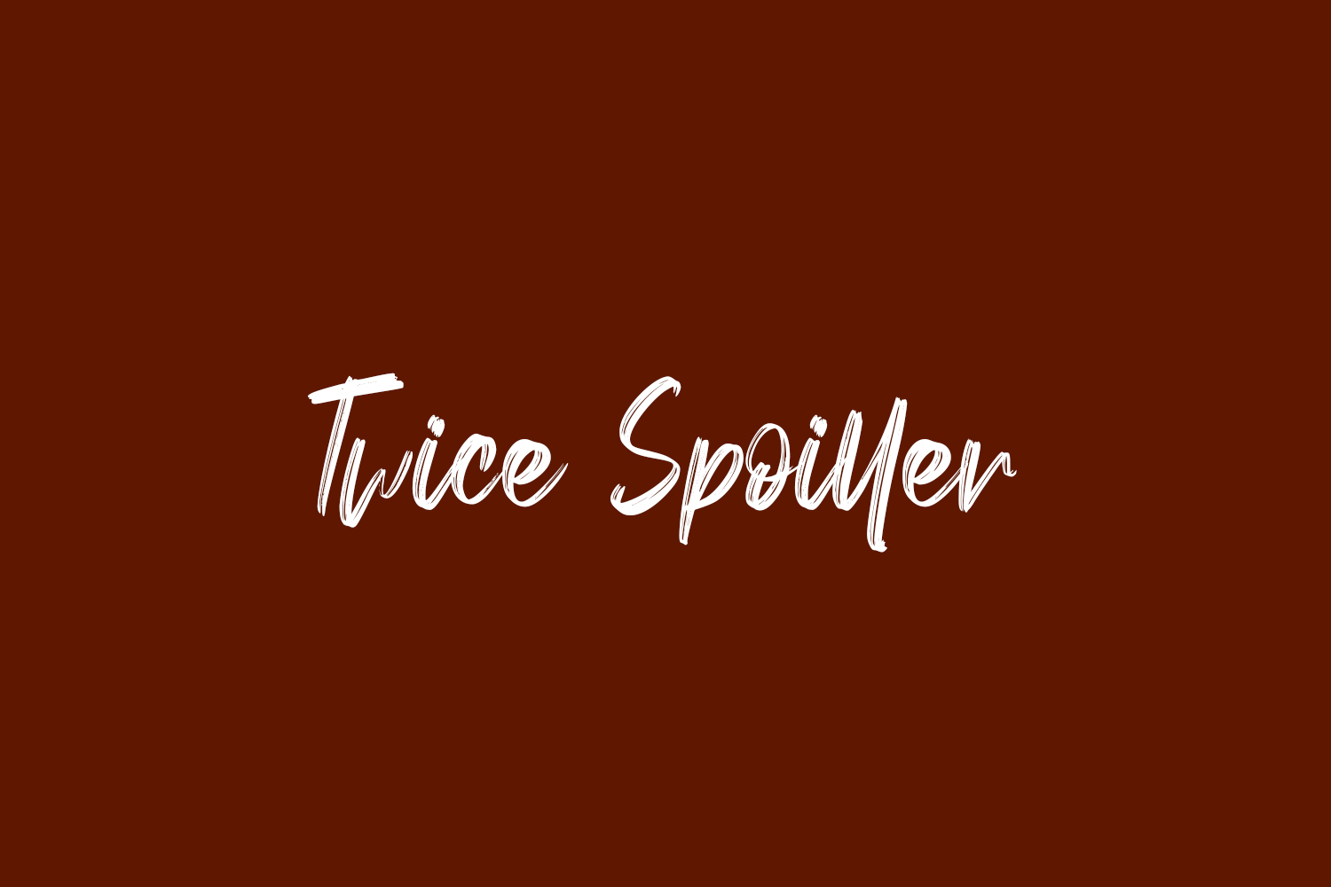 Twice Spoiller Free Font