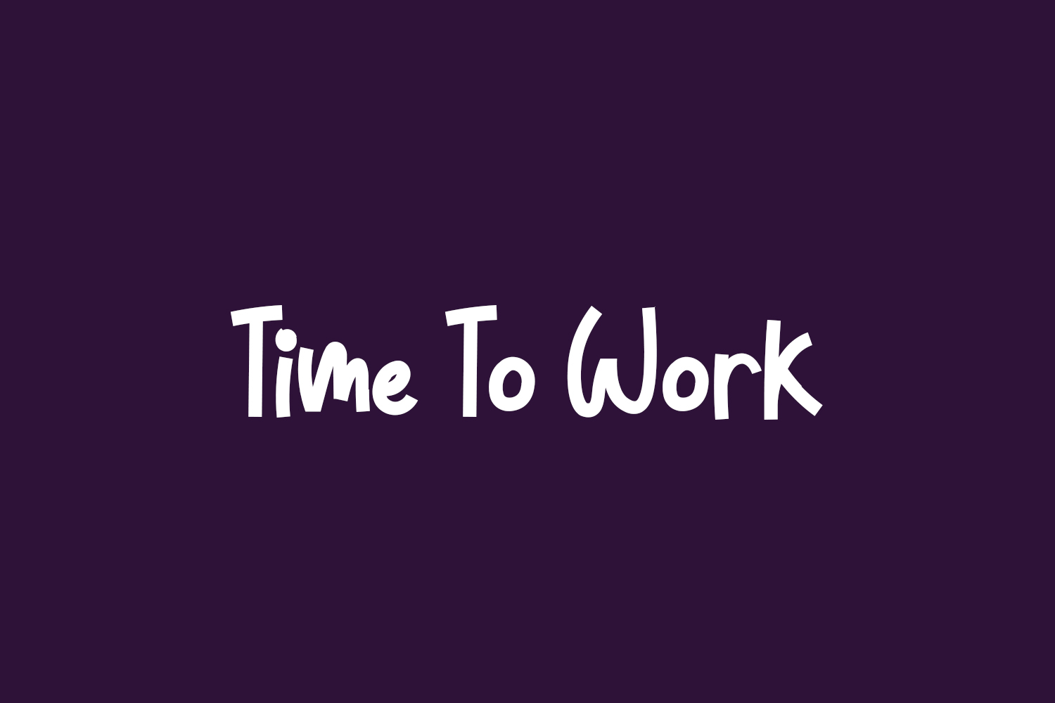 Time To Work Free Font