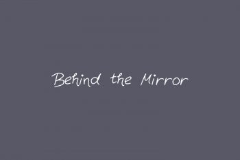 Behind the Mirror Free Font