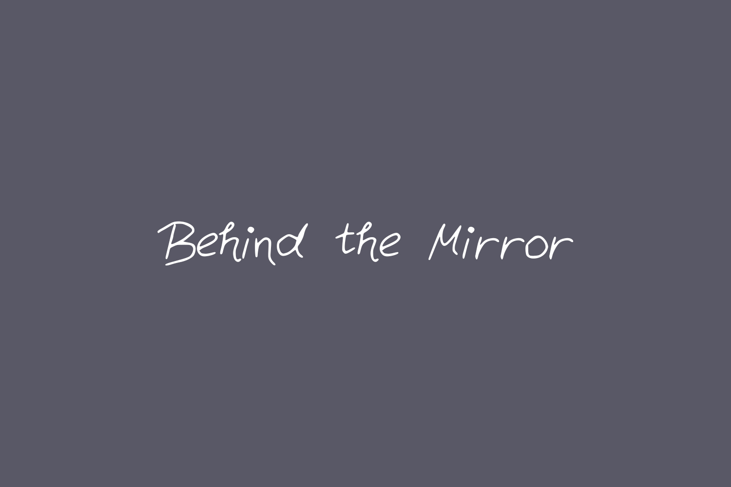 Behind the Mirror Free Font