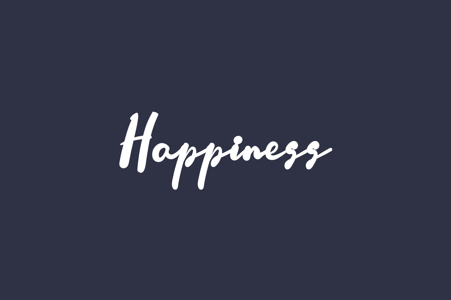 Happiness | Fonts Shmonts