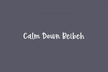 Calm Down Beibeh Free Font