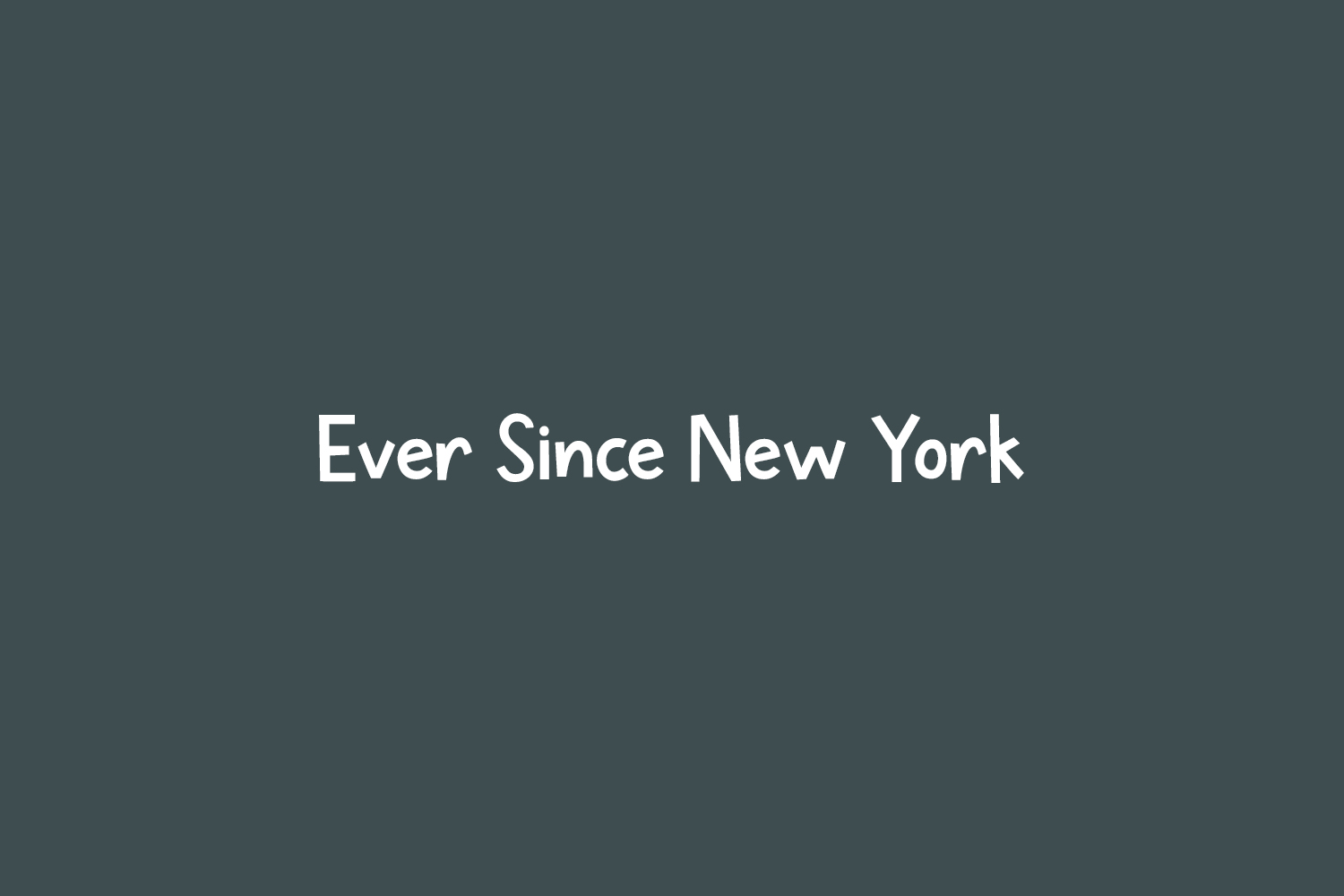 Ever Since New York Free Font