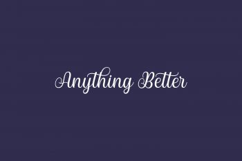 Anything Better Free Font