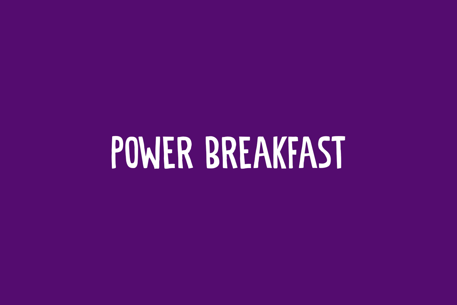 Power Breakfast Free Font