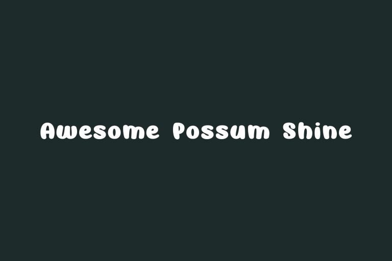Awesome Possum Shine Fonts Shmonts