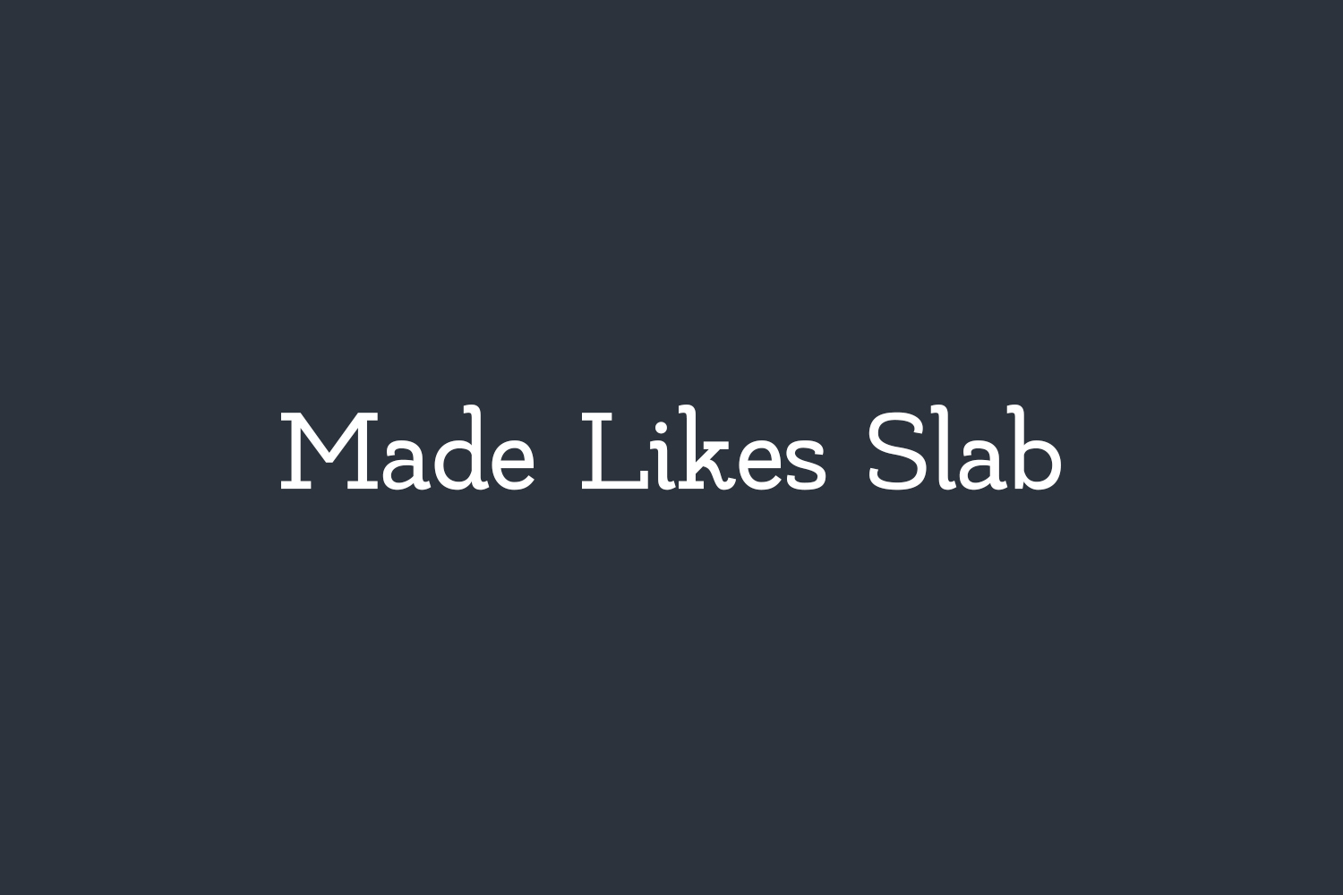 Made Likes Slab Free Font