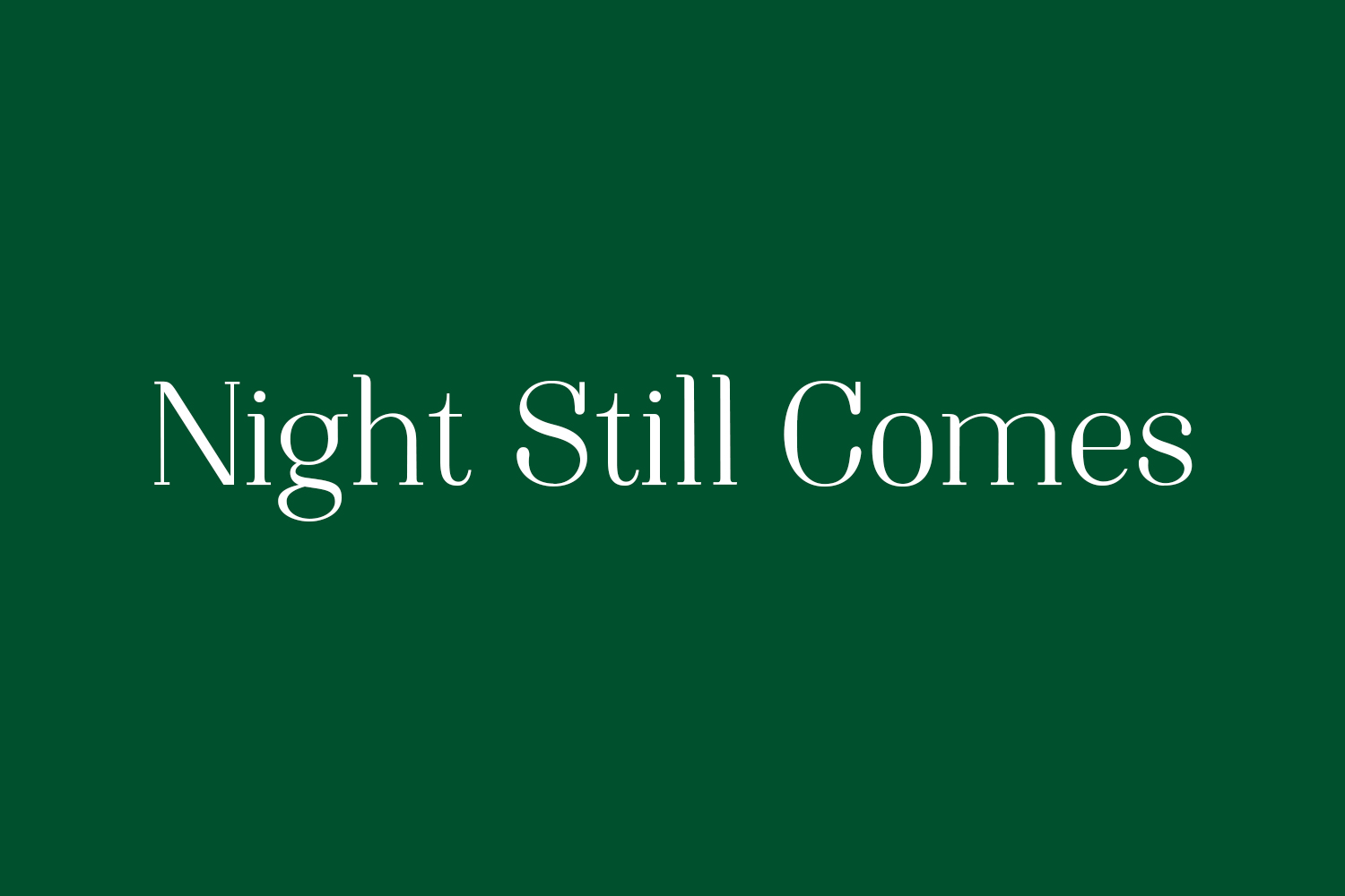 Night Still Comes Free Font