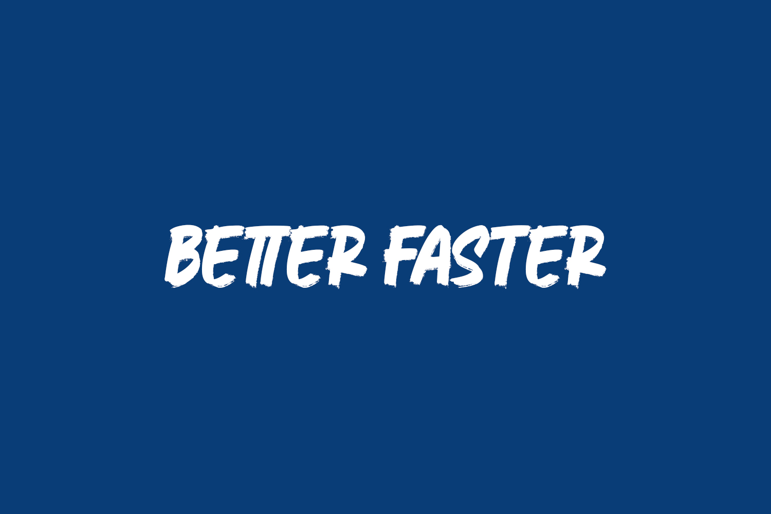 Better Faster Free Font