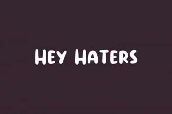 Hey Haters Free Font