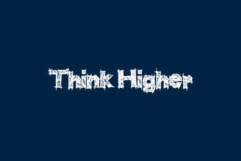 Think Higher Free Font