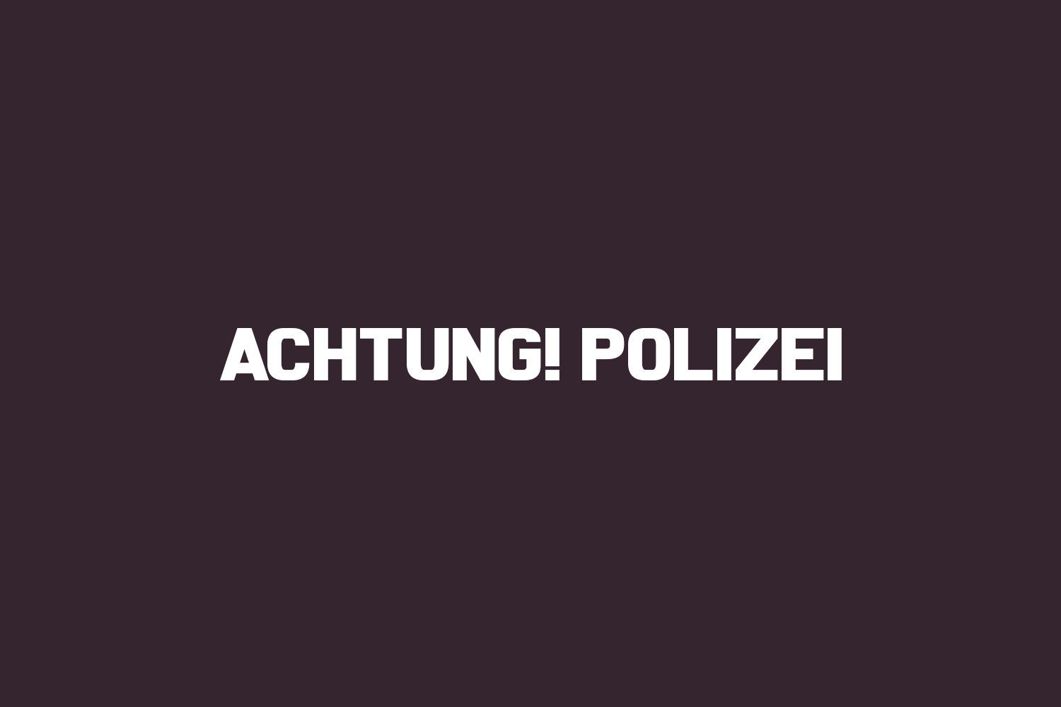 Achtung! Polizei | Fonts Shmonts