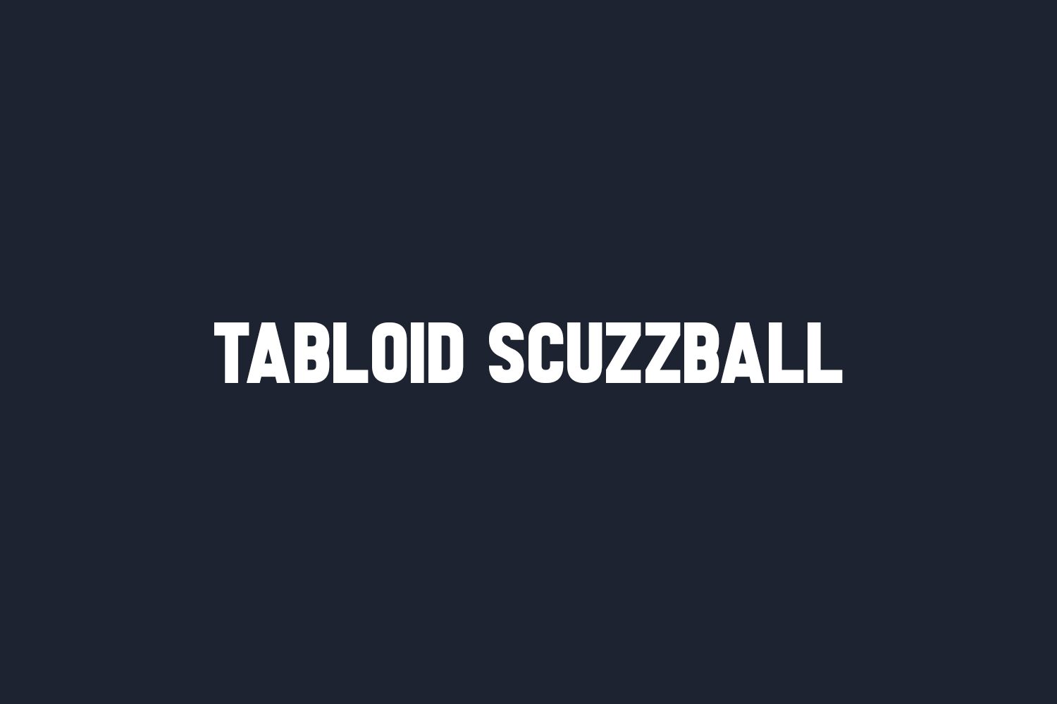 Tabloid Scuzzball Free Font