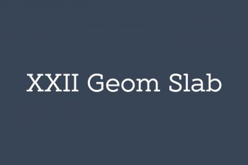 XXII Geom Slab Free Font