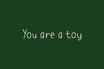 You are a toy Free Font
