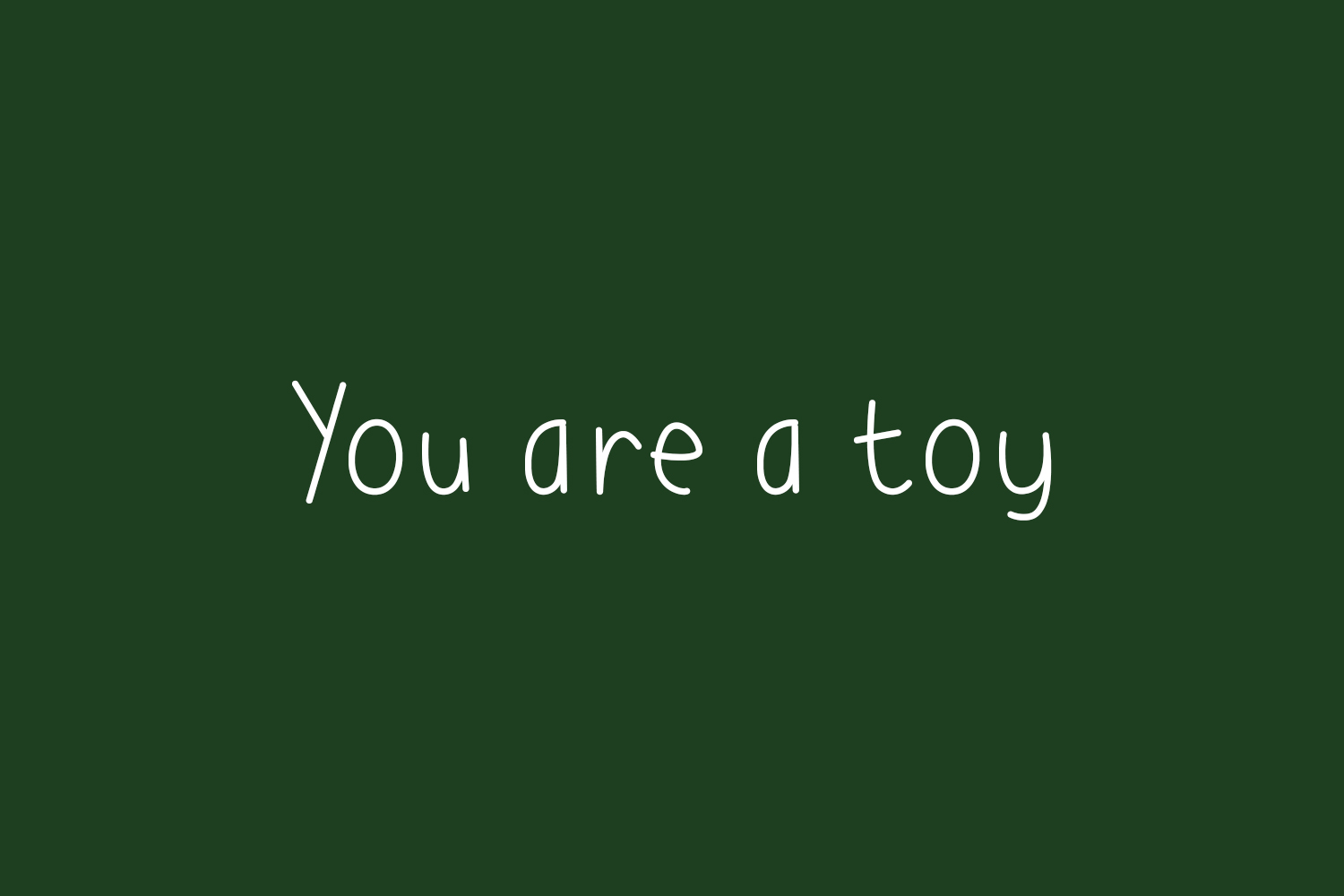 You are a toy Free Font