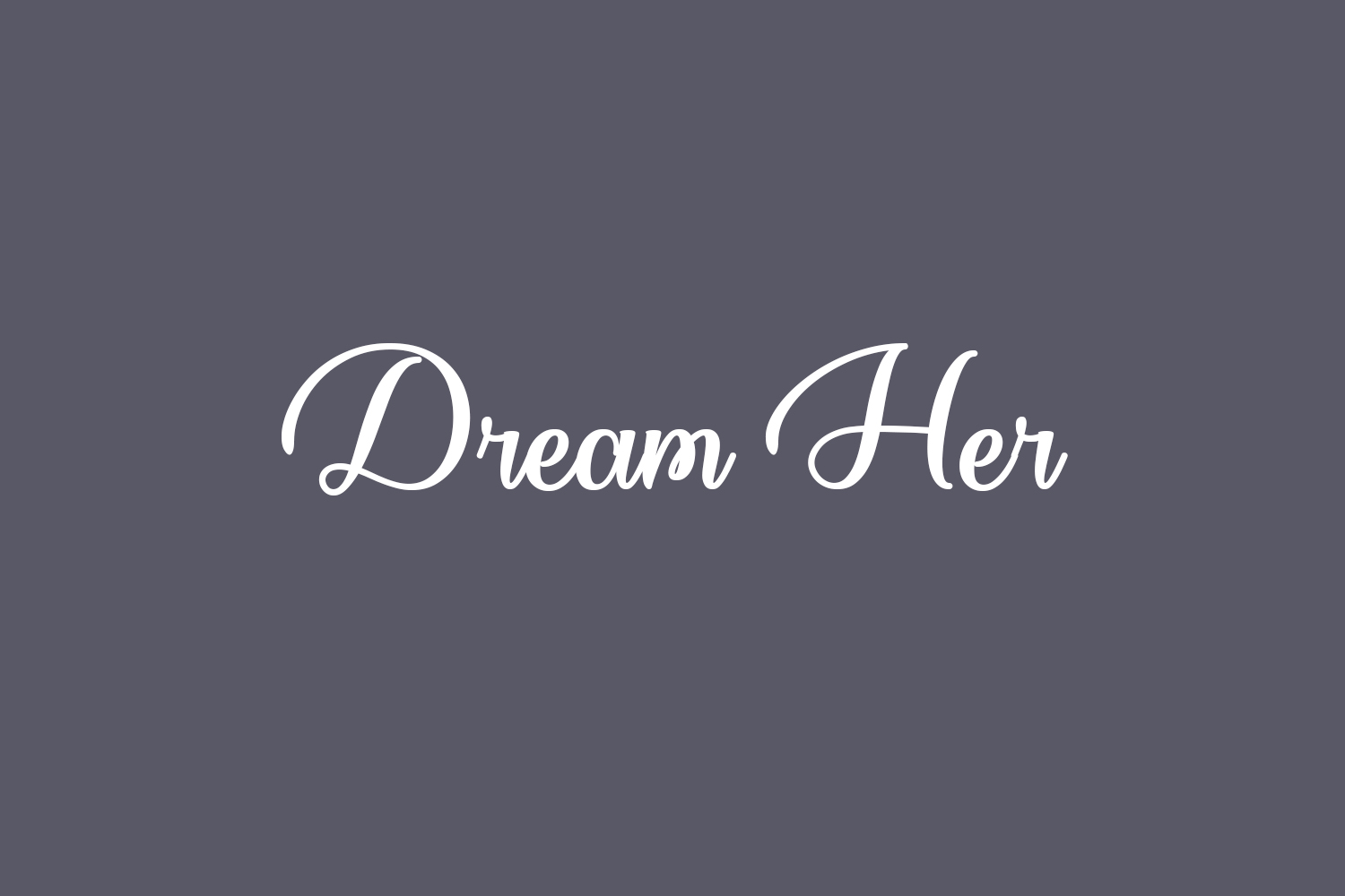 Dream Her Free Font