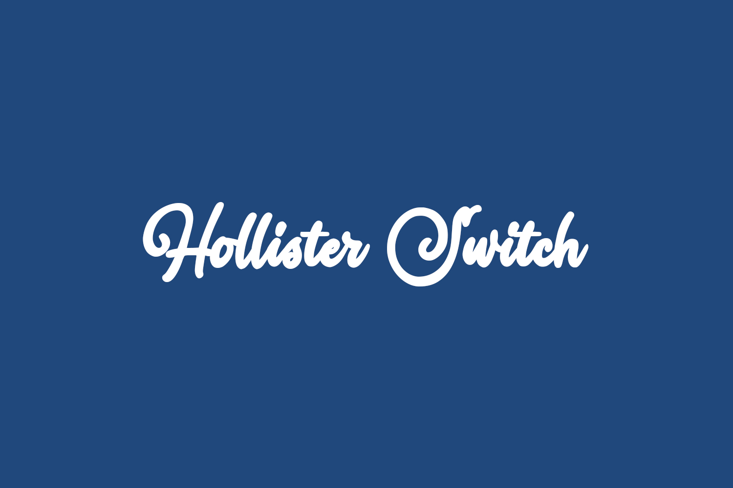 Hollister Switch | Fonts Shmonts