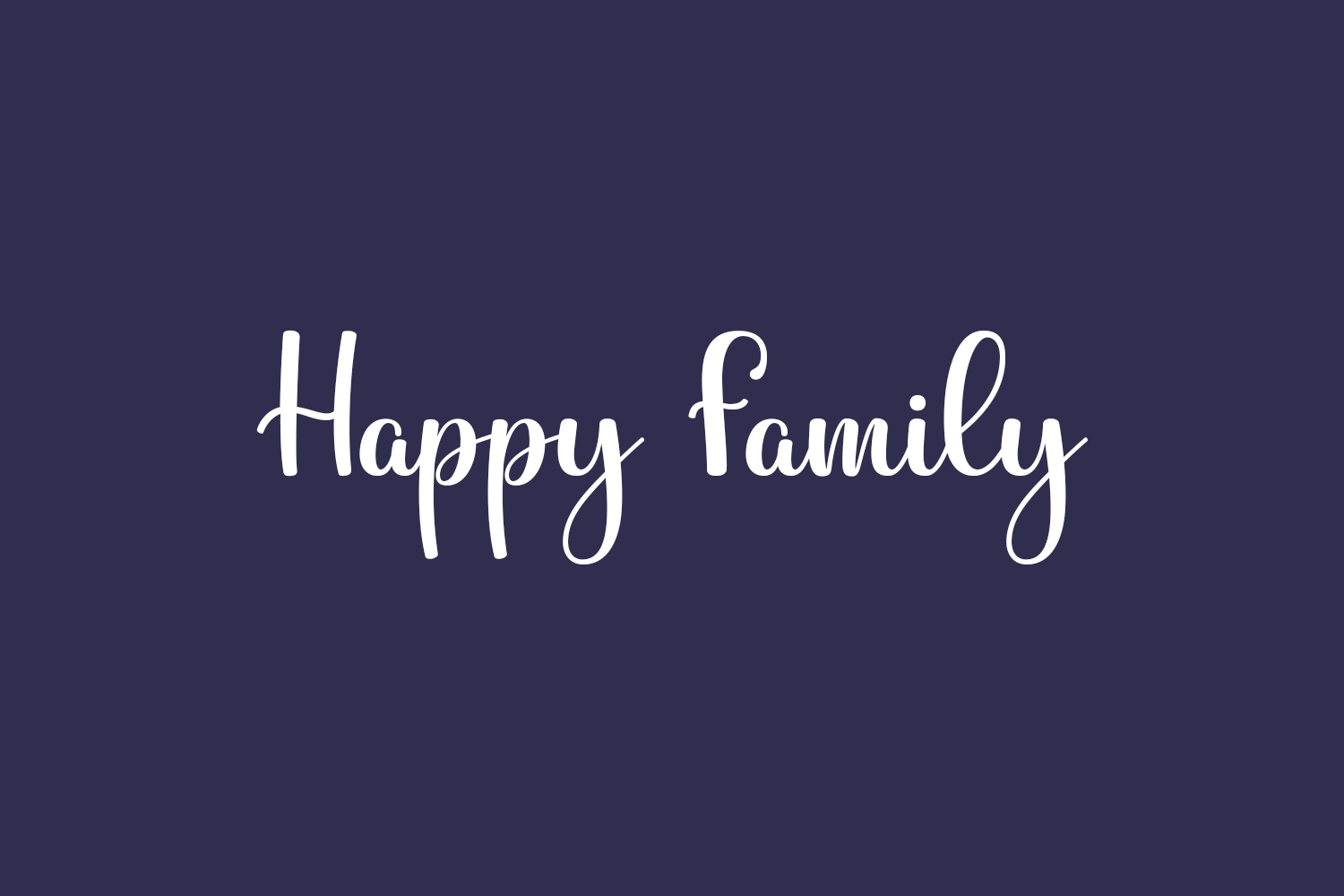 Happy Family | Fonts Shmonts