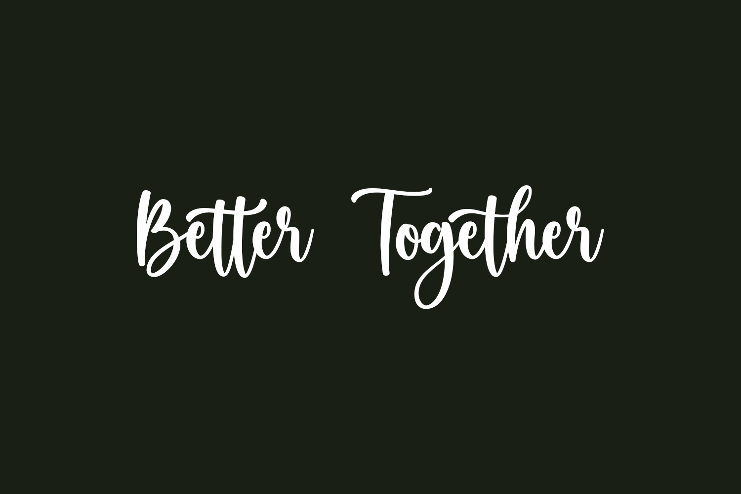 Better Together Free Font