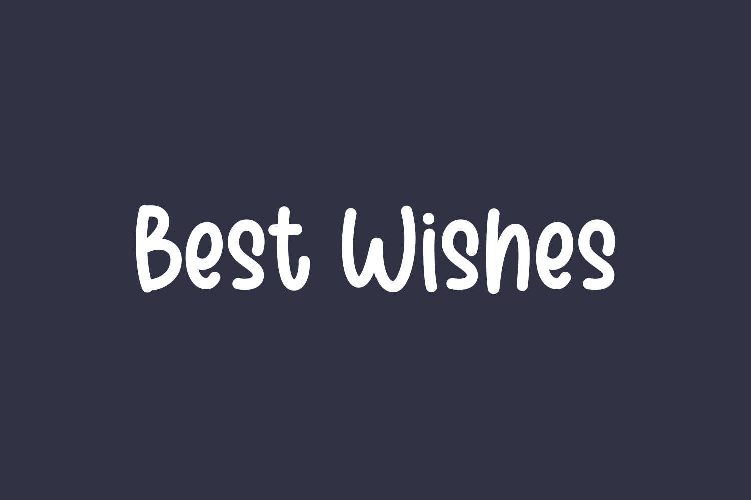 Best Wishes Fonts Shmonts