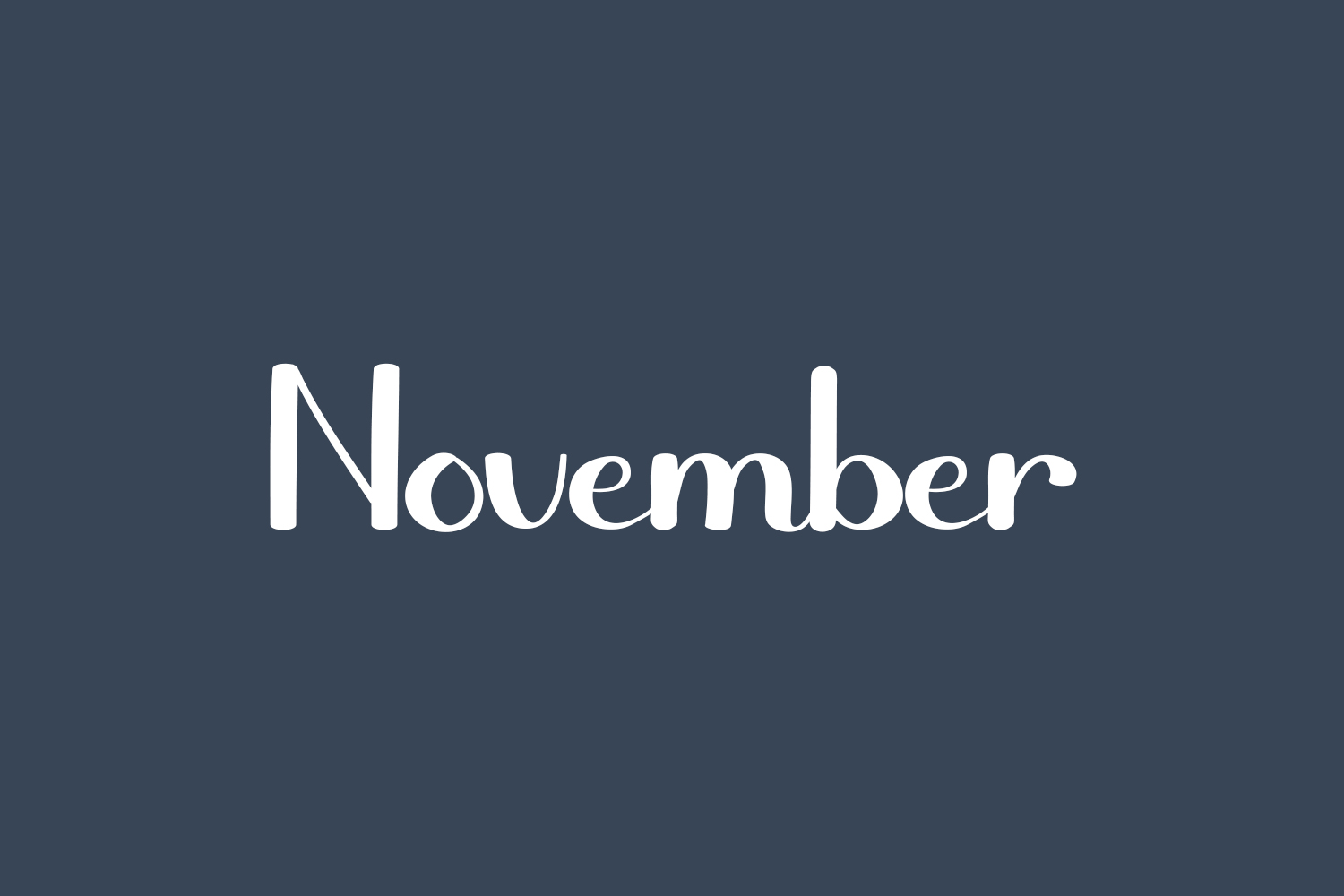 November | Fonts Shmonts