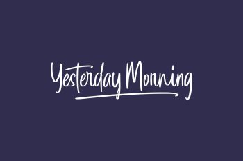 Yesterday Morning Free Font