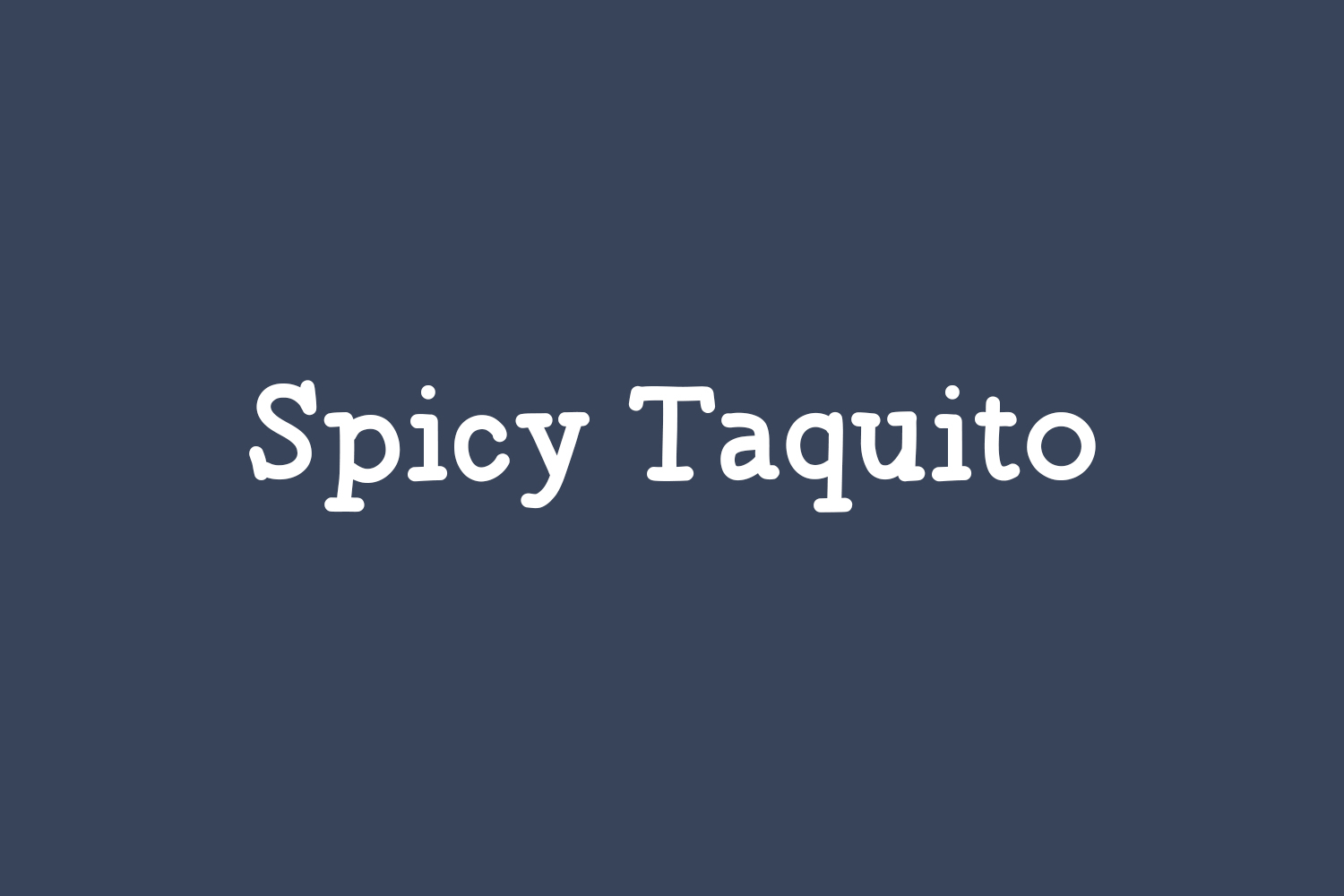 Spicy Taquito Free Font