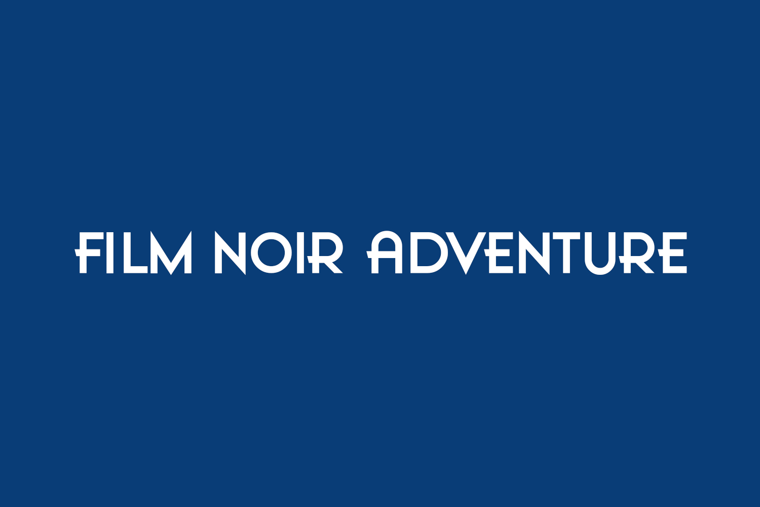 Film Noir Adventure Free Font