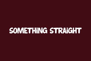 Something Straight Free Font