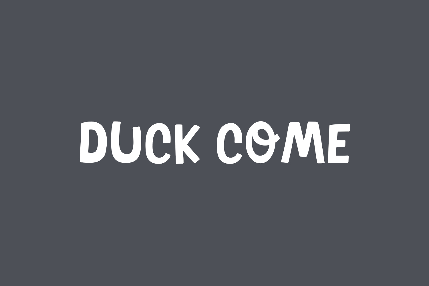 Duck Come Free Font