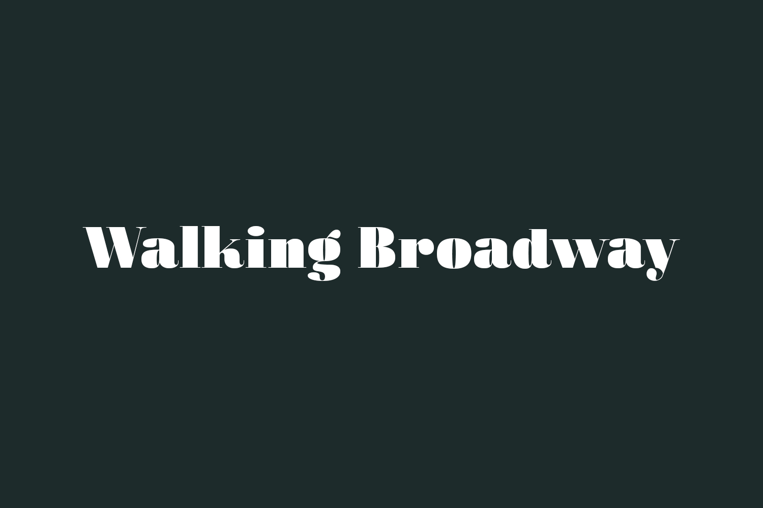 Walking Broadway Free Font